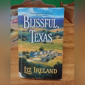 Blissful, Texas by Liz Ireland